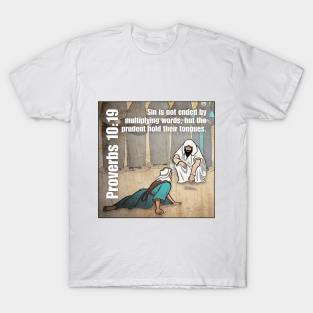 Proverbs 10:19 T-Shirt